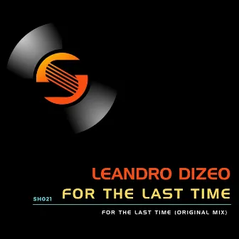 For the Last Time by Leandro Dizeo