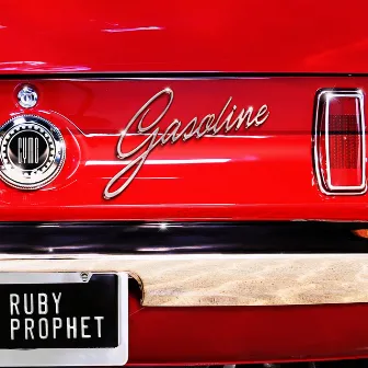 Gasoline by Ruby Prophet