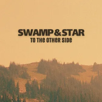 To the Other Side by SWAMP&STAR