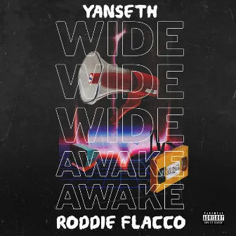 Wide Awake by Roddie Flacco