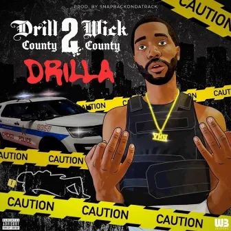 Drill Wick 2 (County 2 County) by Drilla