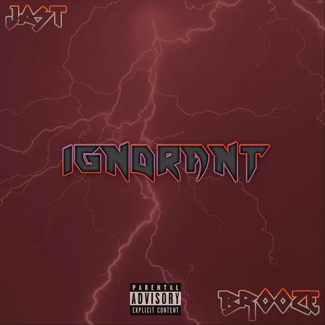 Ignorant (feat. Brooze)