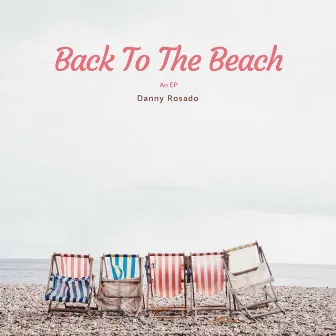 Back to the Beach by Danny Rosado