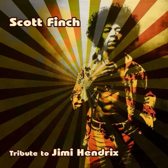 Scott Finch : A Live Tribute to Jimi Hendrix by Scott Finch