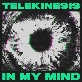 In My Mind by Telekinesis