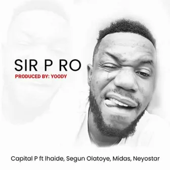 SIR P RO by Capital P