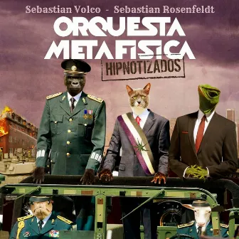 ORQUESTA METAFISICA - Hipnotizados by Sebastian Rosenfeldt