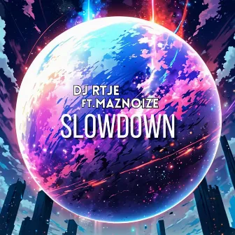 Slowdown by Maznoize