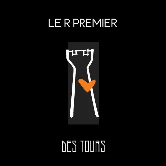 Des Tours by Le R Premier