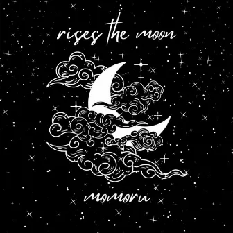 rises the moon by Momoru