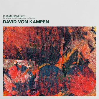 Chamber Music by David von Kampen