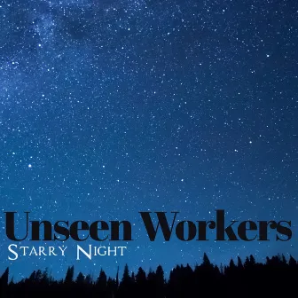 Starry Night by Unseen Workers