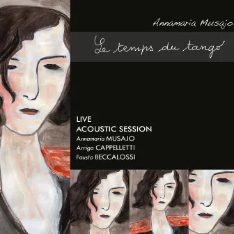 Le temps du tango (Live Acoustic Session) by Annamaria Musajo