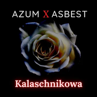 Kalaschnikowa by Asbest