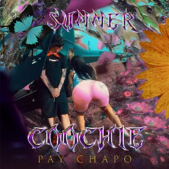 SUMMER COOCHIE by PAY CHAPO