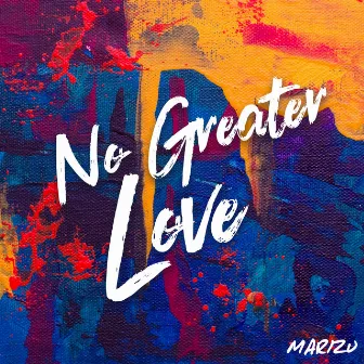 No Greater Love by Marizu