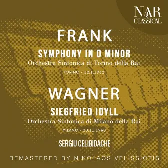 FRANK: SYMPHONY IN D Minor; WAGNER: SIEGFRIED IDYLL by Orchestra Sinfonica di Milano della Rai