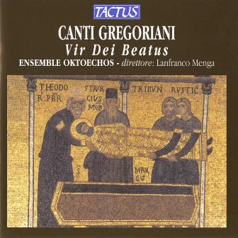 Canti Gregoriani: Vir Dei Beatus by Ensemble Oktoechos