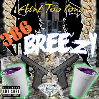 Ain't Too Long by 386breezy