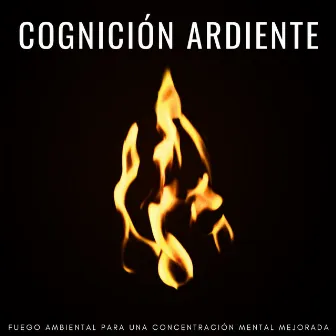 Cognición Ardiente: Fuego Ambiental Para Una Concentración Mental Mejorada by Maestro de muestras de chimenea