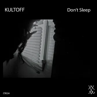 Don't Sleep by KULTOFF