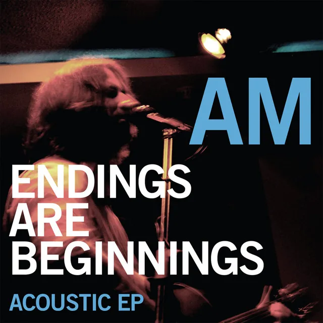 Endings Are Beginnings Acoustic Ep