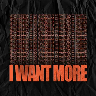 I Want More by 4Korners