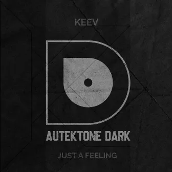 Just A Feeling by KeeV