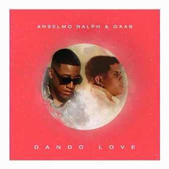 Dando Love by Anselmo Ralph