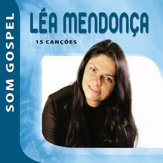 Léa Mendonça - Som Gospel by Léa Mendonça