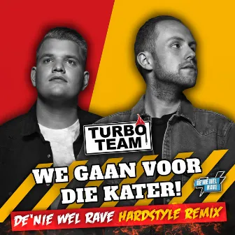 We Gaan voor Die Kater! (De'nie Wel Rave Hardstyle Remix) by De'nie wel Rave