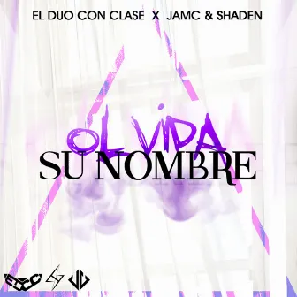 Olvida Su Nombre by El Duo Con Clase