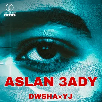 Aslan 3ady by YJ