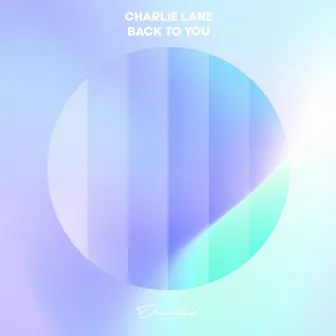 Back to You by Charlie Lane