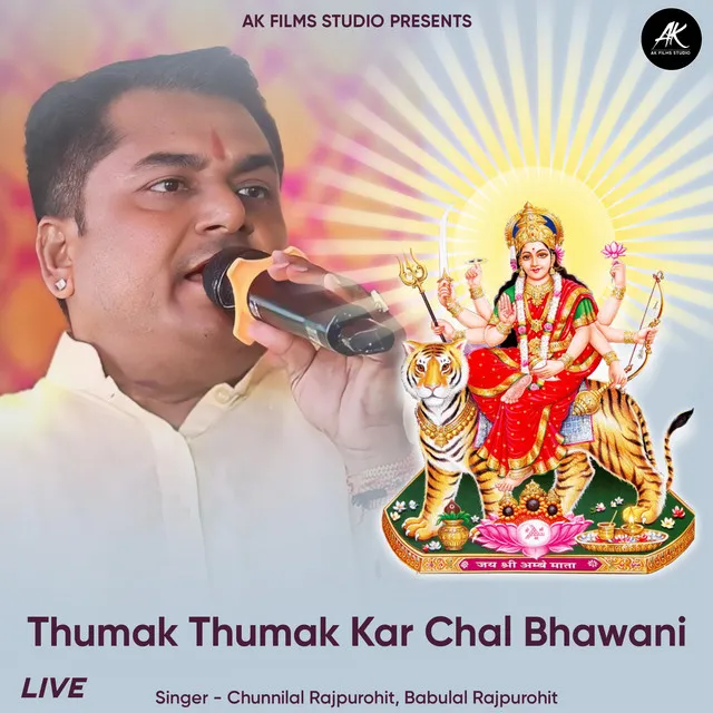 Thumak Thumak Kar Chal Bhawani - Live