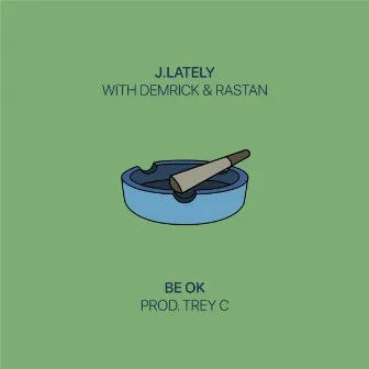 Be OK by Rastan