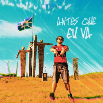 Antes Que Eu Vá by Poeta MDZ