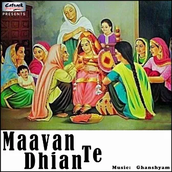 Maavan Te Dhian - Single by Satwant