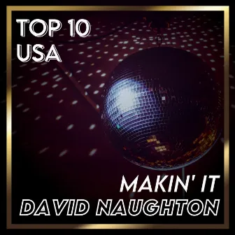 Makin' It (Billboard Hot 100 - No 5) by David Naughton