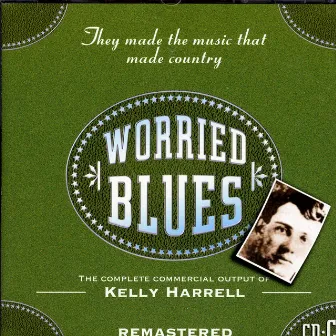 Worried Blues (CD C) by Kelly Harrell