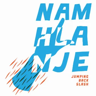 Namhlanje by Jumping Back Slash