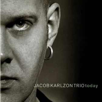 Jacob Karlzon Trio: Today by Jacob Karlzon