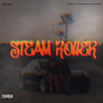 Steam Roller by $lim