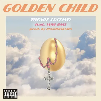 Golden Child by Trendz Luciano