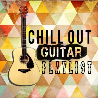 Chill out Guitar Playlist by Unknown Artist