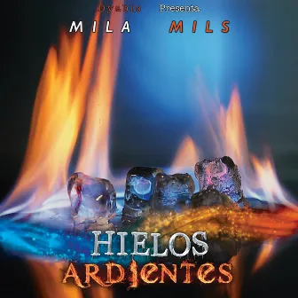 Hielos Ardientes by Mila Mils