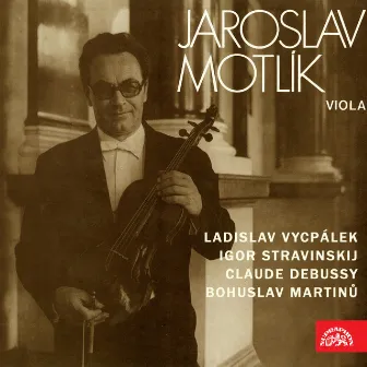 Debussy, Martinů, Stravinsky, Vycpálek: Jaroslav Motlík by Jaroslav Motlík