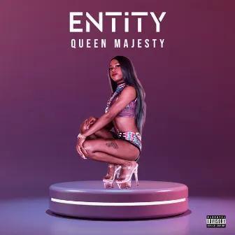 Entity by Queen Majesty