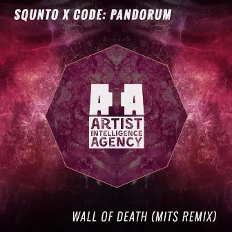 Wall of Death (Mits Remix) by Squnto