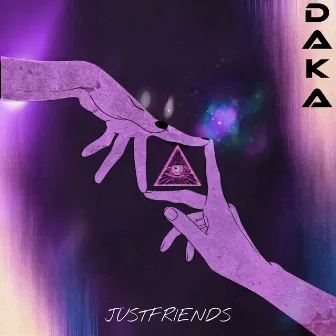 Just Friends by Daka